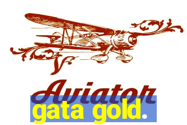 gata gold.